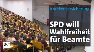 Krankenversicherung SPD will Wahlfreiheit für Beamte  BR24 [upl. by Anirahs324]