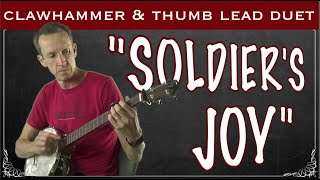 Dueling Banjos clawhammer and 2 finger thumb lead quotSoldiers Joyquot [upl. by Oremar]