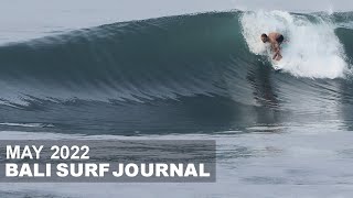 Bali Surf Journal – May 2022 [upl. by Ignace500]