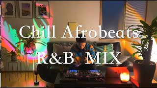 Chill Afrobeats Afro Soul Mix ｜DJ YEN KAYTRAMINÉ Jorja Smith DUCKWRTH etc [upl. by Ron736]