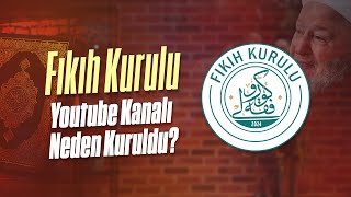 Fıkıh Kurulu Kanalı Neden Kuruldu [upl. by Bathelda]