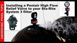 Installing a Pentair 98209800 High Flow Relief Valve on a StaRite System 3 Filter amp Tips amp Tricks [upl. by Bourque]