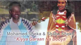 Mohamed Sheka amp Shabe Sheko  Kiyya Garaan Na Booya Oromo Music [upl. by Lorie928]