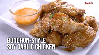 BonchonStyle Soy Garlic Chicken SIMPOL [upl. by Artiek]