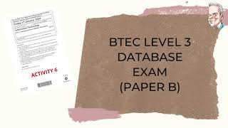 BTEC Level 3 Database Exam  PART B [upl. by Bradwell]