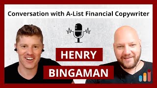 A Conversation with Henry Bingaman AList Financial Copywriter [upl. by Akered456]