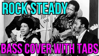 Rock Steady  Aretha Franklin  Bass Cover With Tabs  Chuck Rainey [upl. by Celka]