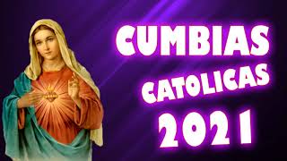 Cumbias Católicas ALEGRES 2021 canciones CATOLICA que ANIMAN y dan ALEGRIA [upl. by Brandenburg]