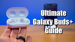 Ultimate Guide to the Samsung Galaxy Buds [upl. by Demmahom]