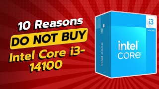 DONT BUY Intel Core i314100 BEFORE WATCHING THIS VIDEO 😱💻 10 Reasons [upl. by Terriss625]