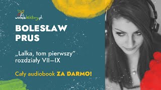 Lalka TOM I rozdz VII–IX – Bolesław Prus – cz 212  CAŁY AUDIOBOOK ZA DARMO  Wolne Lektury [upl. by Lodhia]