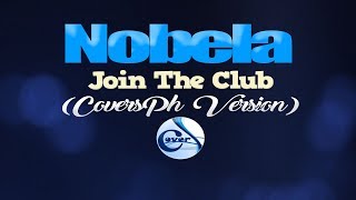 NOBELA  Join The Club CoversPH KARAOKE VERSION [upl. by Irallih]