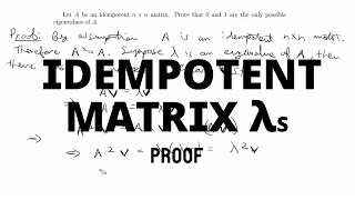 Proof Eigenvalue is 1 or 0 if A is idempotent [upl. by Adlesirg]