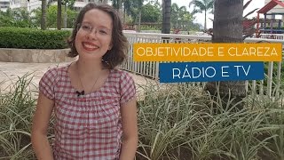 Objetividade e clareza no Texto pra Rádio e TV [upl. by Leigh124]