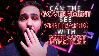 Could the Government Theoretically Be Able to See VPN Traffic With Deep Packet Inspection [upl. by Narrat]