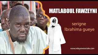 KHASSIDA  MATLABOUL FAWZEYNI   Serigne Ibrahima GUEYE [upl. by Naraa258]