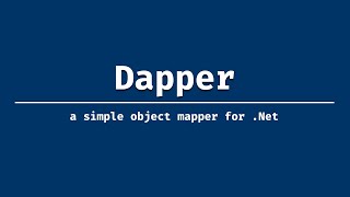 Using Dapper in ASPNET Core [upl. by Ahsote]