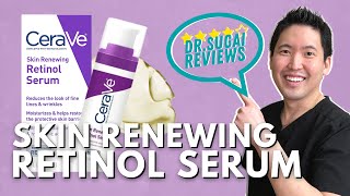 Dr Sugai Reviews CeraVe Skin Renewing Retinol Serum [upl. by Zetnwahs180]