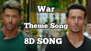 War Theme Song 8D AUDIO Hrithik Roshan Tiger Shroff Vishal Shekhar [upl. by Atiugram878]