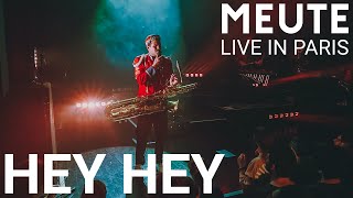 MEUTE  Hey Hey Live in Paris [upl. by Erreid807]