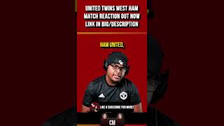 NEW UNITED TWINS VIDEO OUT NOW 🔴 WEST HAM 21 MAN UTD MATCH REACTION 📹 [upl. by Collbaith]