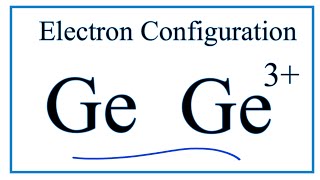 How to Write the Electron Configuration for Germanium Ge [upl. by Mali]