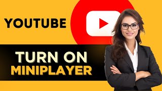 How To Turn On Miniplayer On Youtube  UPDATED [upl. by Issie459]