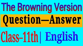 The Browning Version class 11 Question answer chapter 6 class 11th Hornbill English exercise [upl. by Assyral]