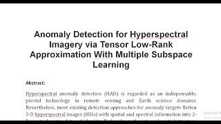 Anomaly Detection for Hyperspectral Imagery via Tensor Low Rank Approximation With Multiple Subspace [upl. by Silsbye]