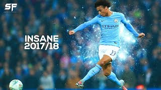 Leroy Sane ●INSANE 201718● Skills Goals amp Assists  HD [upl. by Blaise]