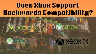 How Has Xbox Handled Backwards Compatibility [upl. by Weitman259]