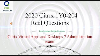 Citrix CCAV Certified 1Y0204 Test Questions  PassQuestion [upl. by Levona151]