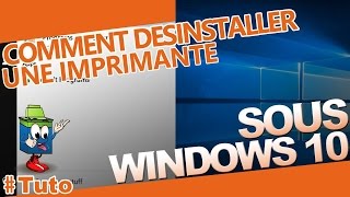 Comment Désinstaller Une Imprimante Sous Windows 10 [upl. by Gold]