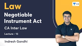 L13  Negotiable Instrument Act  CA Inter Law  Indresh Gandhi  Unacademy CA [upl. by Nanine76]