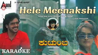 Hele Meenakshi Karaoke  Upendra  Natanya Singh  Kaviraj  Gurukiran  Kutumba [upl. by Lael]