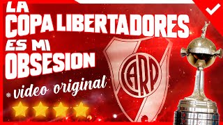 ✅La COPA LIBERTADORES es mi OBSESION RIVER PLATE  ORIGINAL VIDEO  Crazy atmosphere  Si señor [upl. by Ford557]