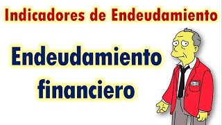 Indice endeudamiento financiero  Ejercicio  interpretación [upl. by Adnorrehs]