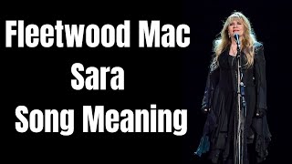 Fleetwood Mac Sara Song Meaning  Stevie Nicks Revealed [upl. by Yendahc276]