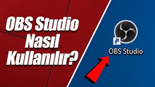 OBS Studio Nasıl Kullanılır İndirme Kurulum amp Ayarlar [upl. by Hun646]