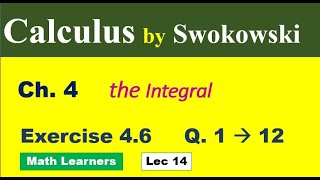 Calculus by Swokowski Ch 4 Lec 14 Exercise 46 Q 1 to 12 Definite integral muhammadsaeed2797 [upl. by Enyledam180]