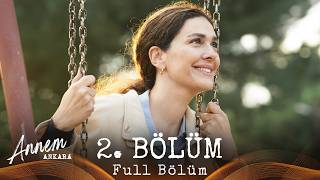 Annem Ankara – 2 Bölüm [upl. by Nuzzi]