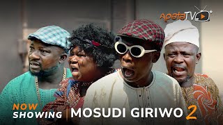 Mosudi Giriwo 2 Latest Yoruba Movie 2023 Comedy  Sidi Apa Sanyeri Okele Londoner Laide Oyedeji [upl. by Guadalupe]