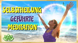 Selbstheilungskräfte aktivieren  geführte Meditation [upl. by Mcarthur348]