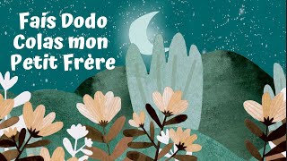 Fais Dodo Colas mon Petit Frère  Comptine pour petits avec paroles [upl. by Medea]