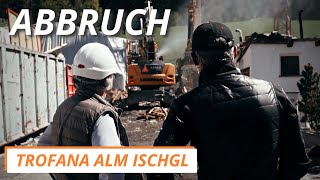 ABBRUCH Trofana Alm Ischgl [upl. by Ardell]