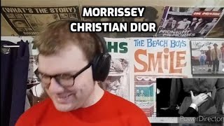 Morrissey  Christian Dior  Reaction Gorgeous [upl. by William597]