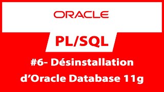 Formation Oracle PLSQL  6 Désinstaller Oracle Database 11g [upl. by Wein]