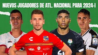 Nuevos jugadores y posible arquero de Atlético Nacional para el 2024  Mercado de fichajes [upl. by Llerrac]