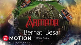 Armada  Berhati Besar Official Audio [upl. by Gisella]