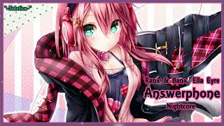 Banx amp Ranx Ella EyreAnswerphone Nightcore [upl. by Alleusnoc]